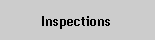 Text Box: Inspections